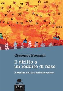 Il diritto a un reddito di base.  Giuseppe Bronzini