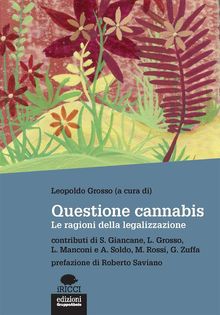 Questione cannabis.  Leopoldo Grosso (a cura di)