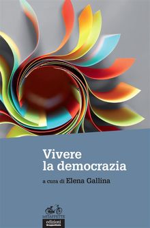 Vivere la democrazia.  Elena Gallina