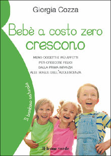 Bebe? a costo zero crescono.  Giorgia Cozza