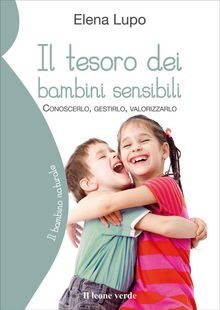 Il tesoro dei bambini sensibili.  Elena Lupo