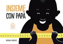 Insieme con papa?.  Bruna Barros