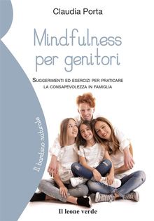 Mindfulness per genitori.  Claudia Porta