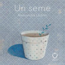 Un seme.  Alessandra Lodrini