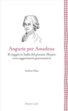 Angurie per Amadeus.  Andrea Maia