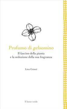 Profumo di gelsomino.  Lina Grossi