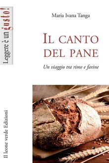 Il canto del pane.  Ivana Maria Tanga