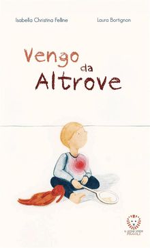 Vengo da Altrove.  Isabella Christina Felline