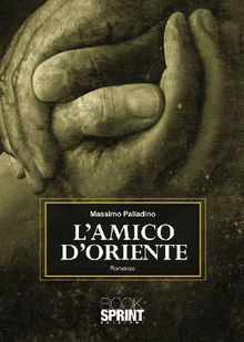 L'amico d'Oriente.  Massimo Palladino