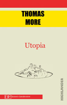 Utopia.  Thomas More