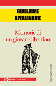 Memorie di un giovane libertino.  Guillaume Apollinaire