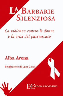 La barbarie silenziosa.  Alba Arena