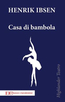 Casa di bambola.  Henrik Ibsen