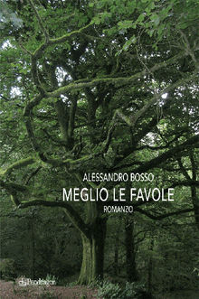 Meglio le favole.  Alessandro Bosso