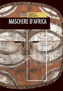 Maschere d'Africa.  Bruno Albertino e Anna Alberghina