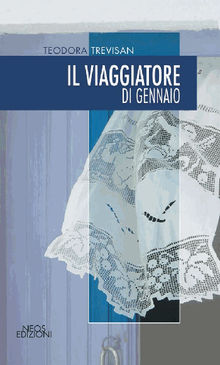 Il viaggiatore di Gennaio.  Teodora Trevisan