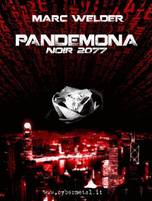 Pandemona - Noir 2077.  Marc Welder