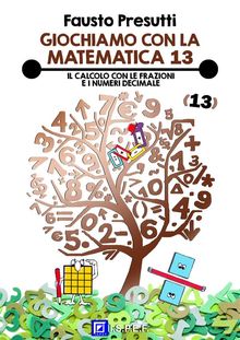 Giochiamo con la Matematica 13.  Fausto Presutti