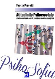 Atitudinile Psihosociale itinerariu psihologic n procesul de autocunoa?tere.  Fausto Presutti