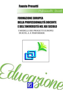 Formazione Europea della Professionalit Docente e dell'Universit nel XXI Secolo.  Fausto Presutti