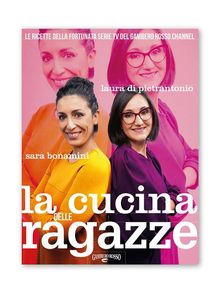 La Cucina delle Ragazze.  Laura Di Pietrantonio