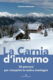 La Carnia d'inverno.  Stefania Simionato