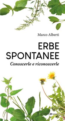 Erbe spontanee.  Marco Alberti