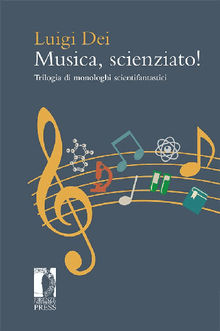 Musica, scienziato.  Luigi Dei