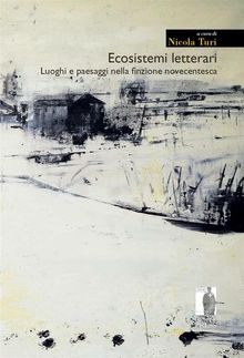 Ecosistemi letterari.  Nicola Turi (a cura di)