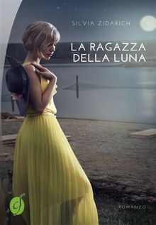 La ragazza della Luna.  Silvia Zidarich