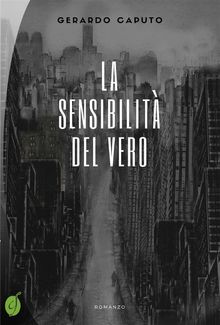 La sensibilit del vero.  Gerardo Caputo