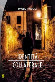 Identit collaterale.  Paolo Piccoli