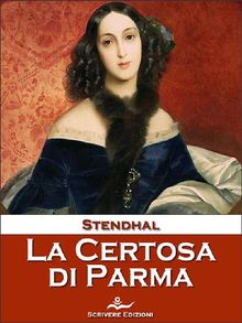 La Certosa di Parma.  Stendhal