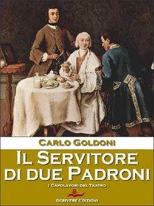 Il Servitore di due Padroni.  Carlo Goldoni