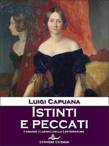 Istinti e peccati.  Luigi capuana