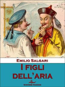 I figli dell'aria.  Emilio Salgari