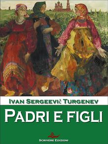 Padri e figli.  Ivan Sergeevi? Turgenev