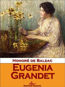 Eugenia Grandet.  Honor de Balzac