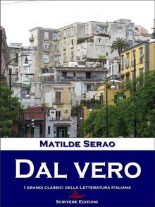 Dal vero.  Matilde Serao