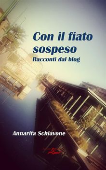 Con il fiato sospeso.  Annarita Schiavone