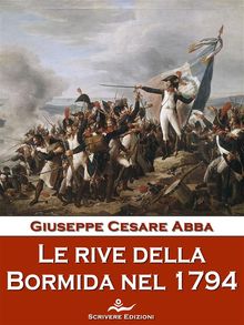 Le rive della Bormida nel 1794.  Giuseppe Cesare Abba