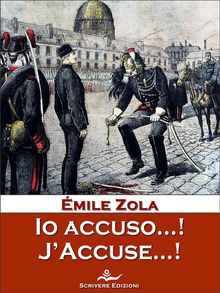 Io accuso...! J'Accuse!.  Emile Zola