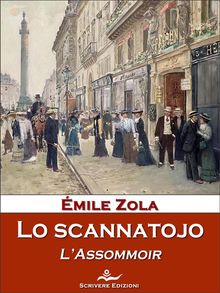 Lo scannatojo.  Emile Zola