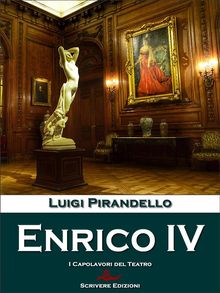 Enrico IV.  Luigi Pirandello