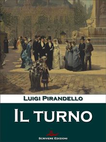 Il turno.  Luigi Pirandello