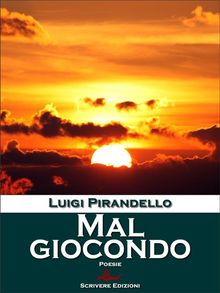 Mal giocondo.  Luigi Pirandello