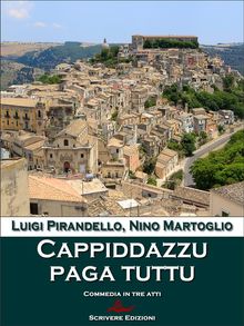 Cappiddazzu paga tuttu.  Nino Martoglio