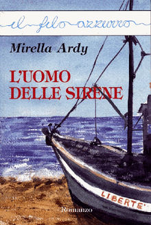 L'uomo delle sirene.  Mirella Ardy