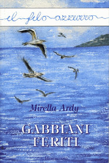 Gabbiani feriti.  Mirella Ardy