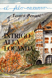 Intrigo alla locanda.  Laura Penati